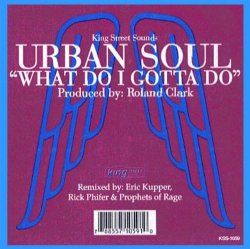 Urban Soul - What Do I Gotta Do (Prophets Of Rage Late Night Dub)