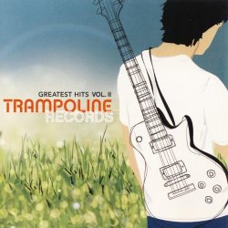 Various Artists - Trampoline Records Greatest Hits Vol. II
