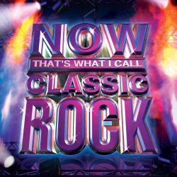 Various Artists - Now That's What I Call Classic Rock