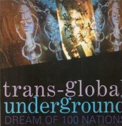 TRANS GLOBAL UNDERGROUND - DREAM OF 100 NATIONS LP (VINYL ALBUM) UK NATION 1993