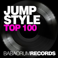 Various Artists - Jumpstyle Top 100 (Babaorum Team) [Explicit]