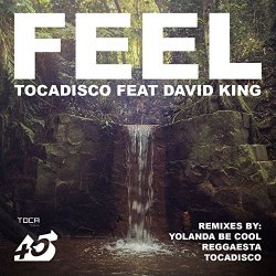 Tocadisco feat. David King - Feel (feat. David King)