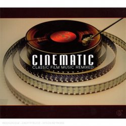 Multi-Artistes - Cinematic Classic Film Music Remixed