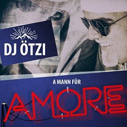 DJ Oetzi - A Mann f&uuml;r Amore