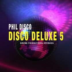 Phil Disco - Disco Deluxe, Vol. 5