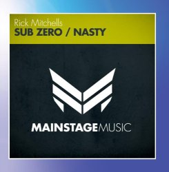 Rick Mitchells - Sub Zero / Nasty