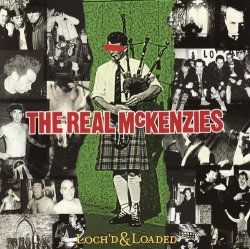 Real Mckenzies, The - Loch'd & Loaded