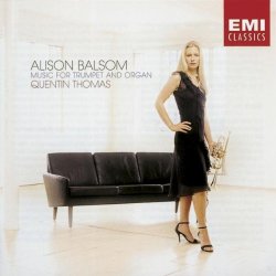 Alison Balsom & Quentin Thomas - Music for Trumpet and Organ