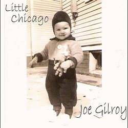 Joe Gilroy - Little Chicago