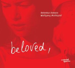 Rebekka Bakken & Wolfgang Muthspiel - Beloved