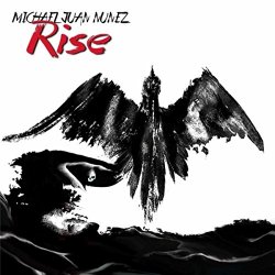 Michael Juan Nunez - Rise