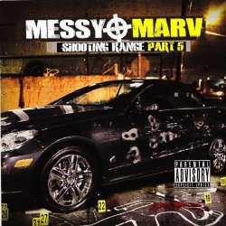 Messy Marv - Messy Marv - Shooting Range Part 5 [Explicit]