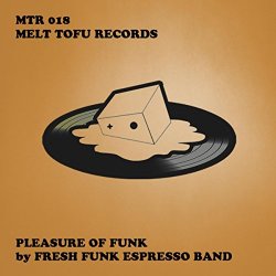 Fresh Funk Espresso Band - Pleasure Of Funk