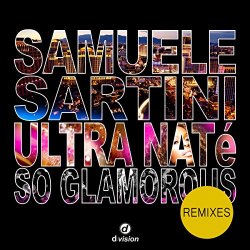 Samuele Sartini and Ultra Nate - So Glamorous