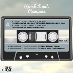 Deephoodsoul feat Phinda M - Work It Out Remixes