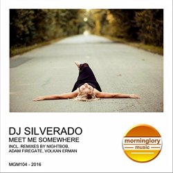 DJ Silverado - Meet Me Somewhere