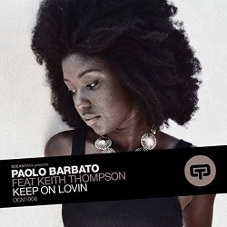 Paolo Barbato feat Keith Thompson - Keep on Lovin