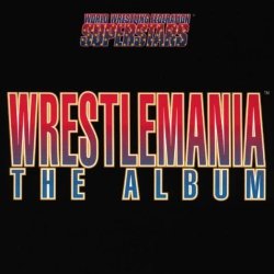 Wrestlemania: The Album by Rca Records/Sbme