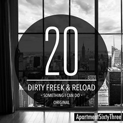 Dirty Freek and Reload - Something I Can Do