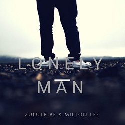 Zulutribe and Milton Lee - Lonely Man (Original Mix)