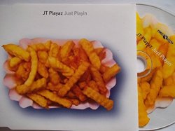 JT Playaz - Just playin (2 versions, 1997, plus 'Just dubbin')