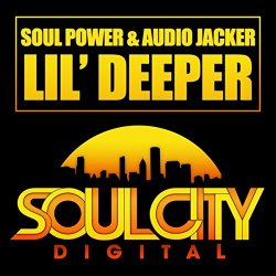 Soul Power & Audio Jacker - Lil' Deeper