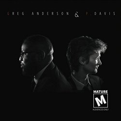 Greg Anderson & P. Davis - Mature Audiences Only