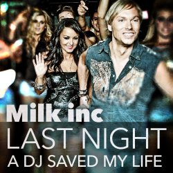 Milk, The - Last Night a DJ Saved My Life
