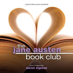 Aaron Zigman - The Jane Austen Book Club (Original Motion Picture Soundtrack)