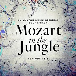   - Mozart in the Jungle: Seasons 1 and 2 (An Amazon Music Original Soundtrack)