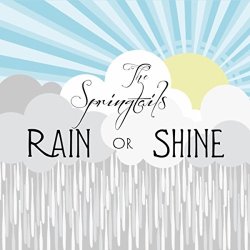 Springtails, The - Rain or Shine