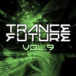 Various Artists - Trance Future, Vol. 9