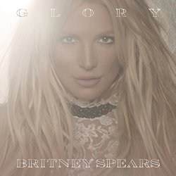 Britney Spears - Glory - &Eacute;dition Deluxe