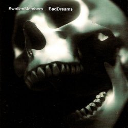 Swollen Members - Bad Dreams [Explicit]