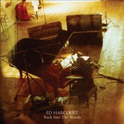 Ed Harcourt - Back Into the Woods