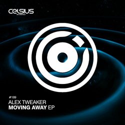 Alex Tweaker - Moving Away EP