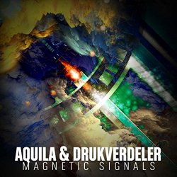 Aquila And Drukverdeler - Magnetic Signals