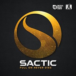 Sactic - Full on Never Dies