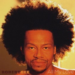 Robert Gee - All My Love