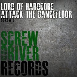 Lord of Hardcore - Attack The Dancefloor