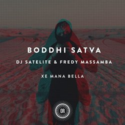 Boddhi Satva feat DJ Satelite and Fredy Massamba - Xe Mana Bella (feat. DJ Satelite & Fredy Massamba)