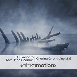 DJ Leandro feat Athos Zenios - Chasing Ghosts (Afro Mix)