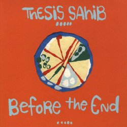 Thesis Sahib - Before the End