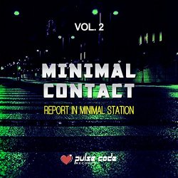Minimal Contact, Vol. 2 (Report In Minimal Station)