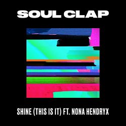 Soul Clap feat Nona Hendryx - Shine (This Is It)