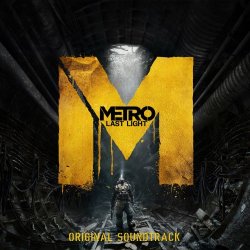 Metro - Metro: Last Light (Original Game Soundtrack)