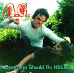 Everyone Should Be Killed by Anal Cunt [Music CD]