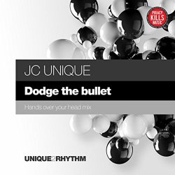 JC Unique - Dodge The Bullet