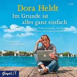 Dora Heldt - Im Grunde Ist Alles Ganz Einfach