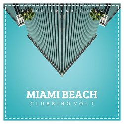 Various Artists - Miami Beach Clubbing, Vol. 1
